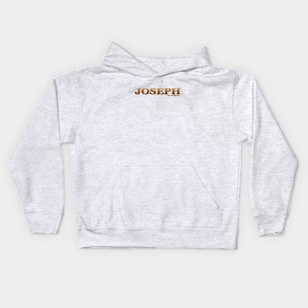 JOSEPH. MY NAME IS JOSEPH. SAMER BRASIL Kids Hoodie by Samer Brasil